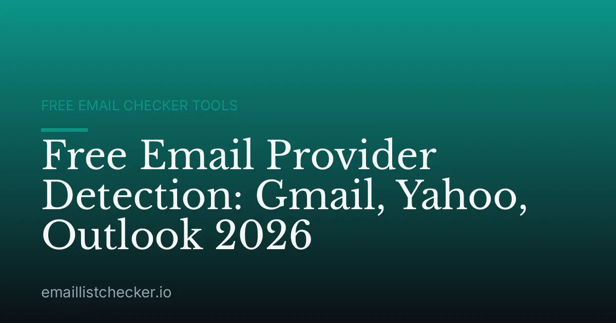 Free Email Provider Detection: Gmail, Yahoo, Outlook 2026