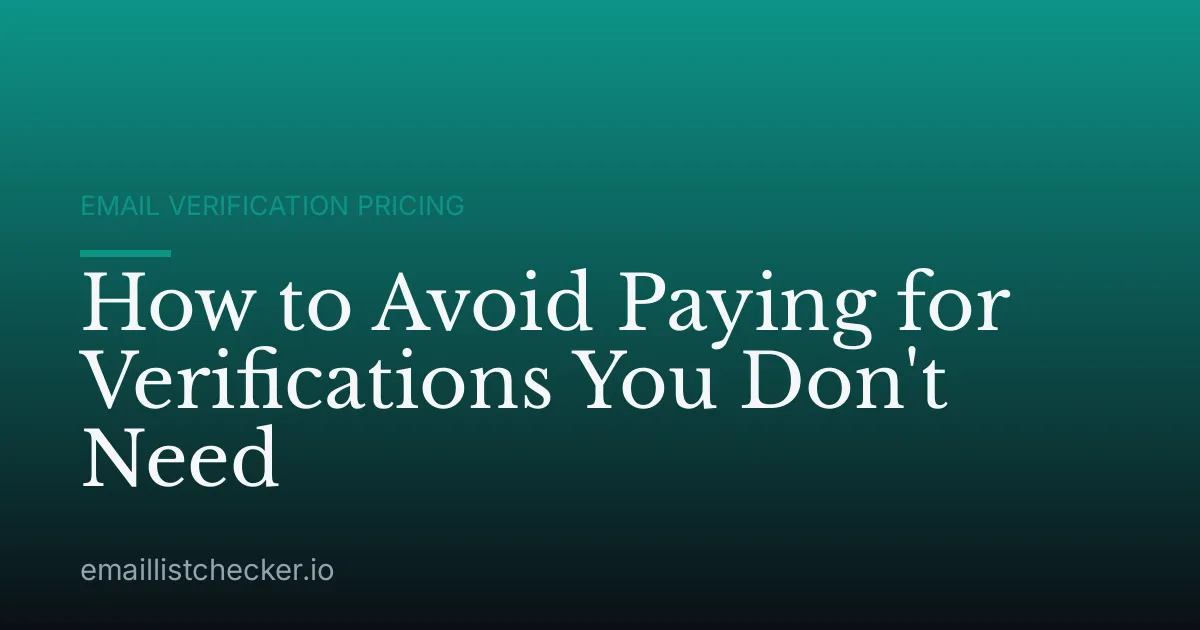 How to Avoid Paying for Verifications You Don't Need