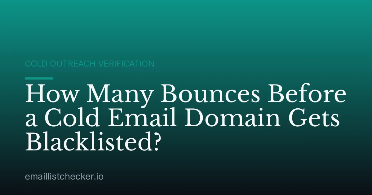 How Many Bounces Before a Cold Email Domain Gets Blacklisted?