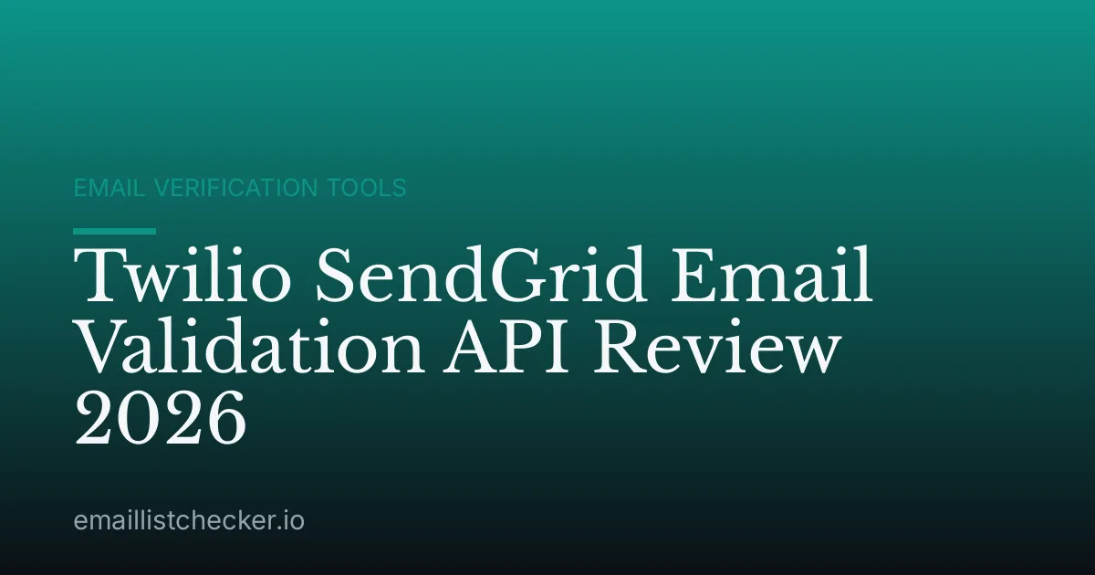 Twilio SendGrid Email Validation API Review 2026
