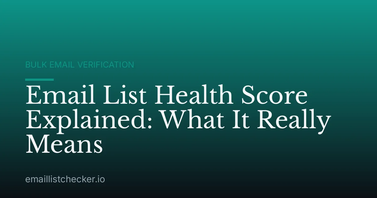 Email List Health Score Explained: What It Really Means