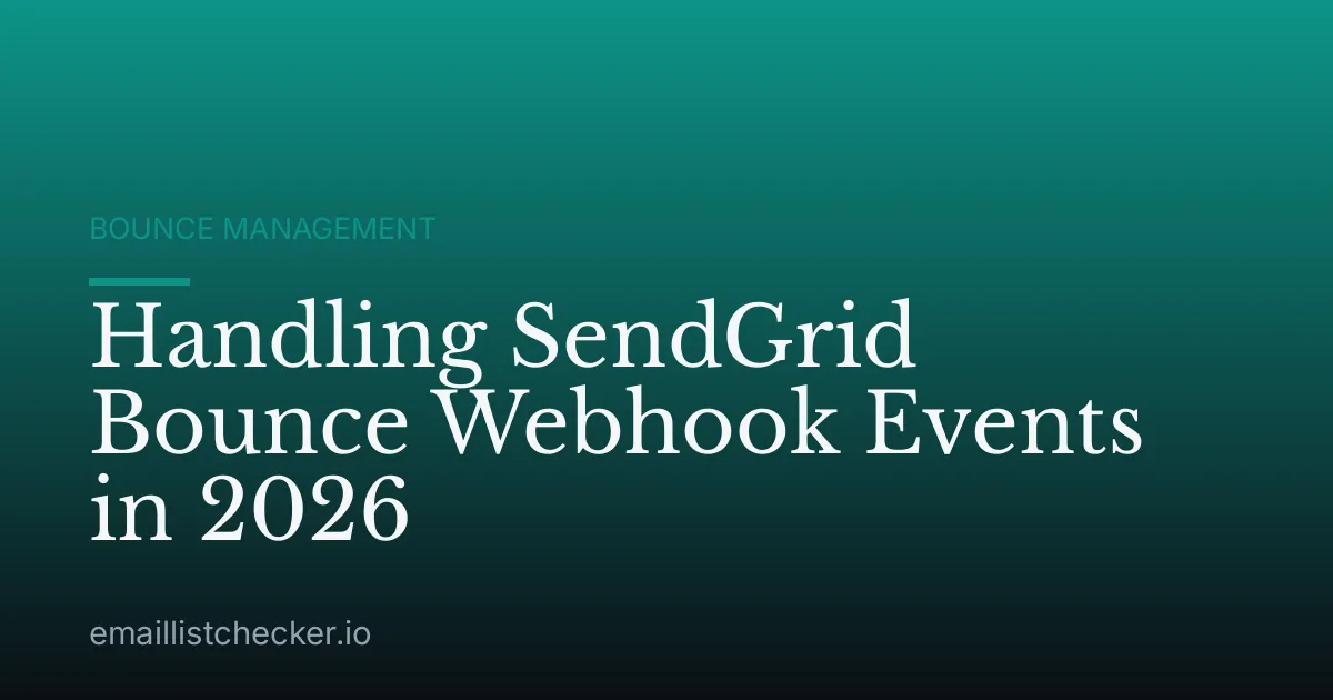 Handling SendGrid Bounce Webhook Events in 2026