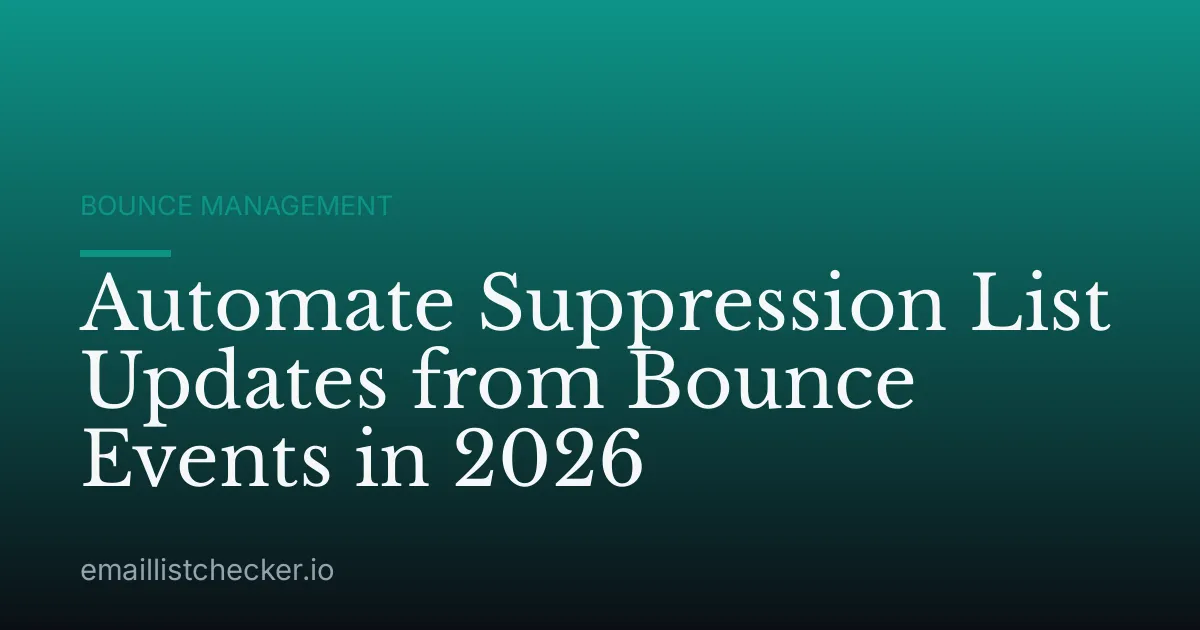 Automate Suppression List Updates from Bounce Events in 2026