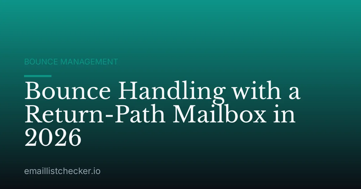 Bounce Handling with a Return-Path Mailbox in 2026