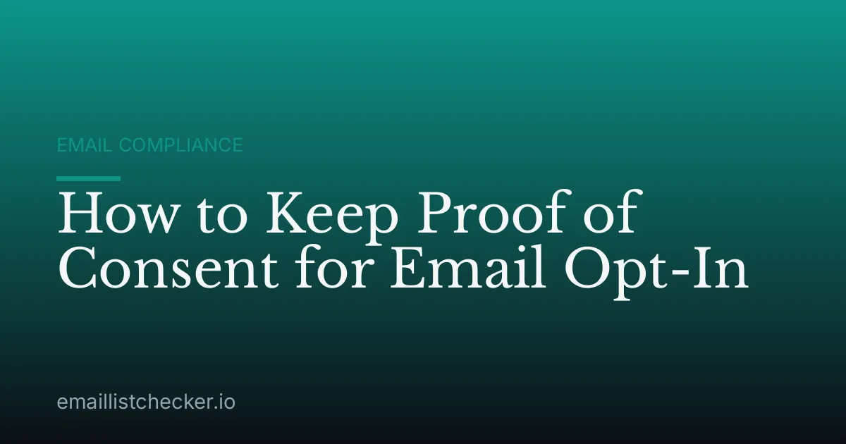 How to Keep Proof of Consent for Email Opt-In