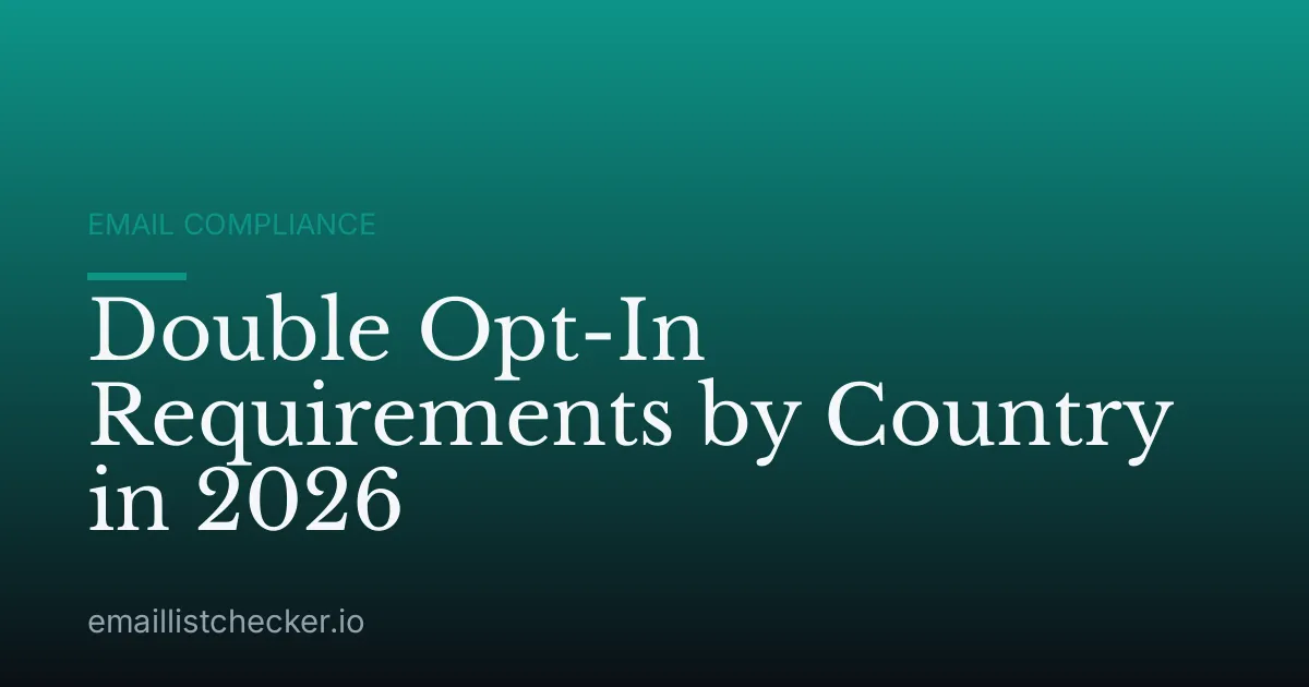 Double Opt-In Requirements by Country in 2026