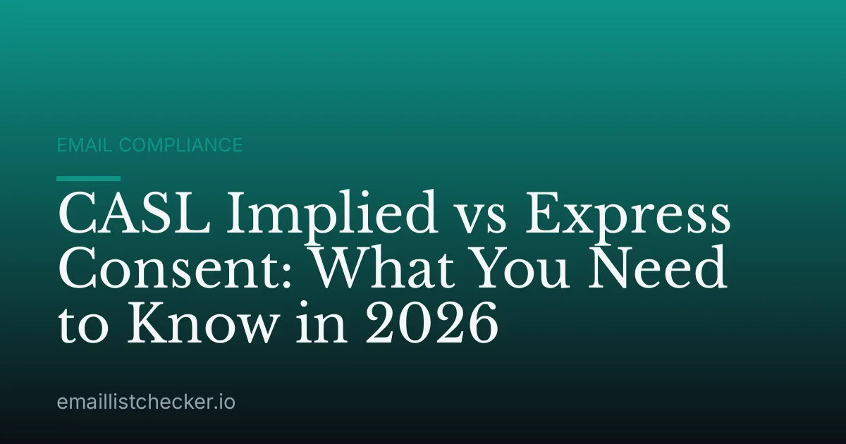 CASL Implied vs Express Consent: What You Need to Know in 2026
