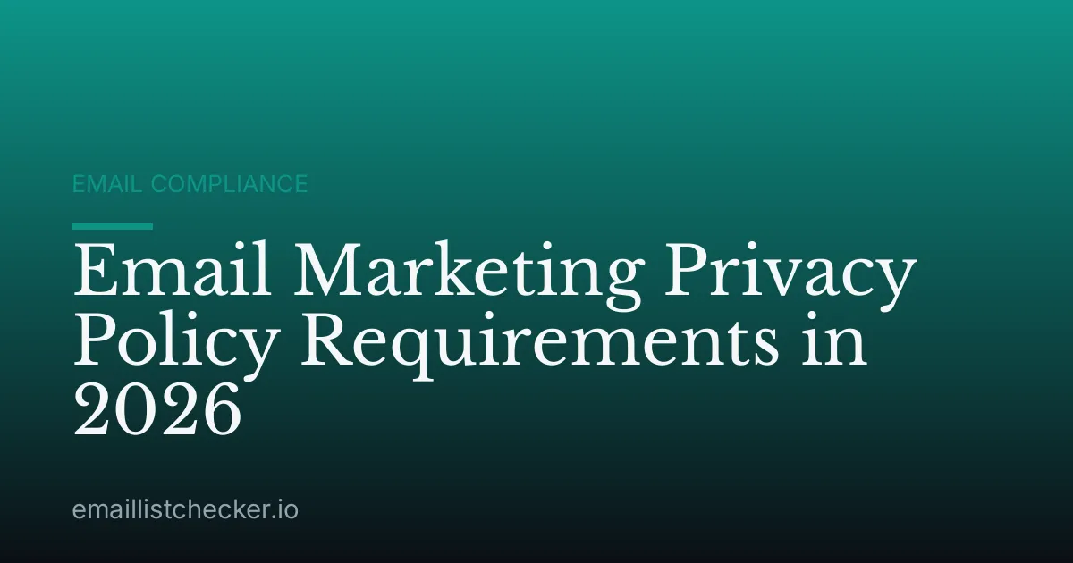 Email Marketing Privacy Policy Requirements in 2026