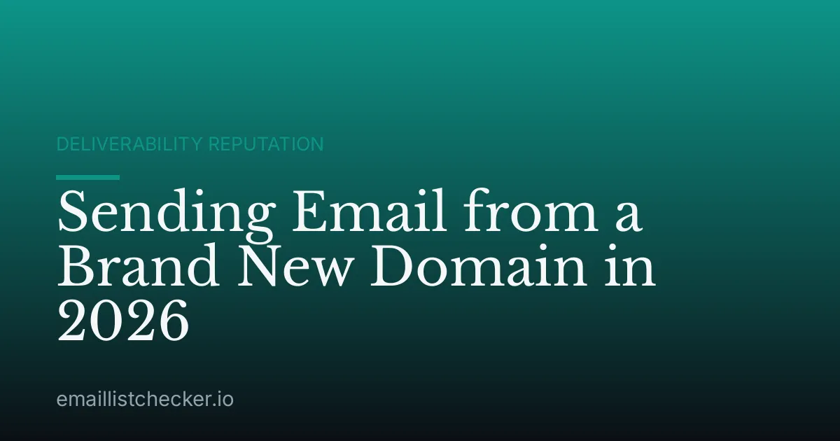 Sending Email from a Brand New Domain in 2026