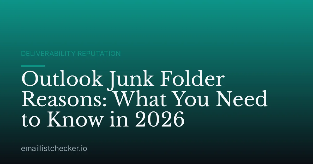 Outlook Junk Folder Reasons: What You Need to Know in 2026