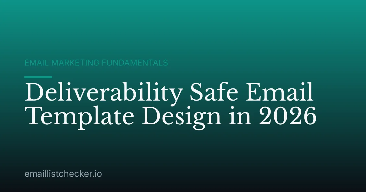 Deliverability Safe Email Template Design in 2026