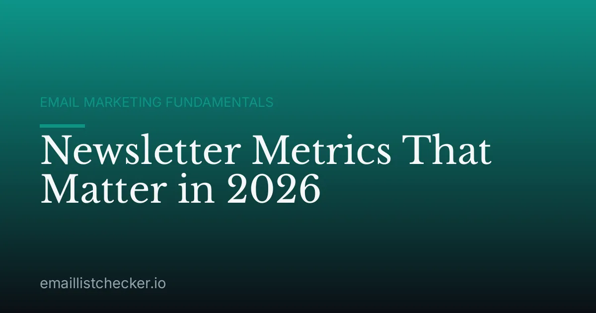 Newsletter Metrics That Matter in 2026