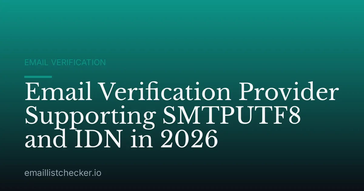 Email Verification Provider Supporting SMTPUTF8 and IDN in 2026
