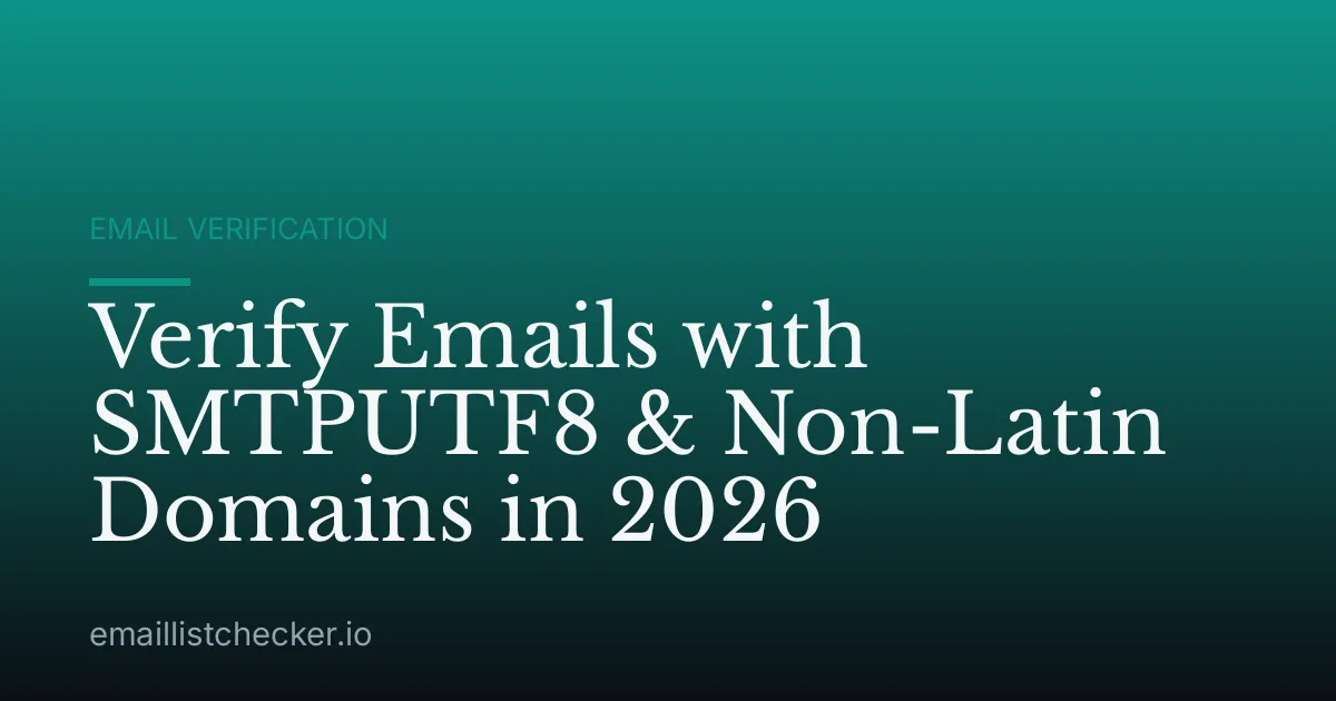 Verify Emails with SMTPUTF8 & Non-Latin Domains in 2026