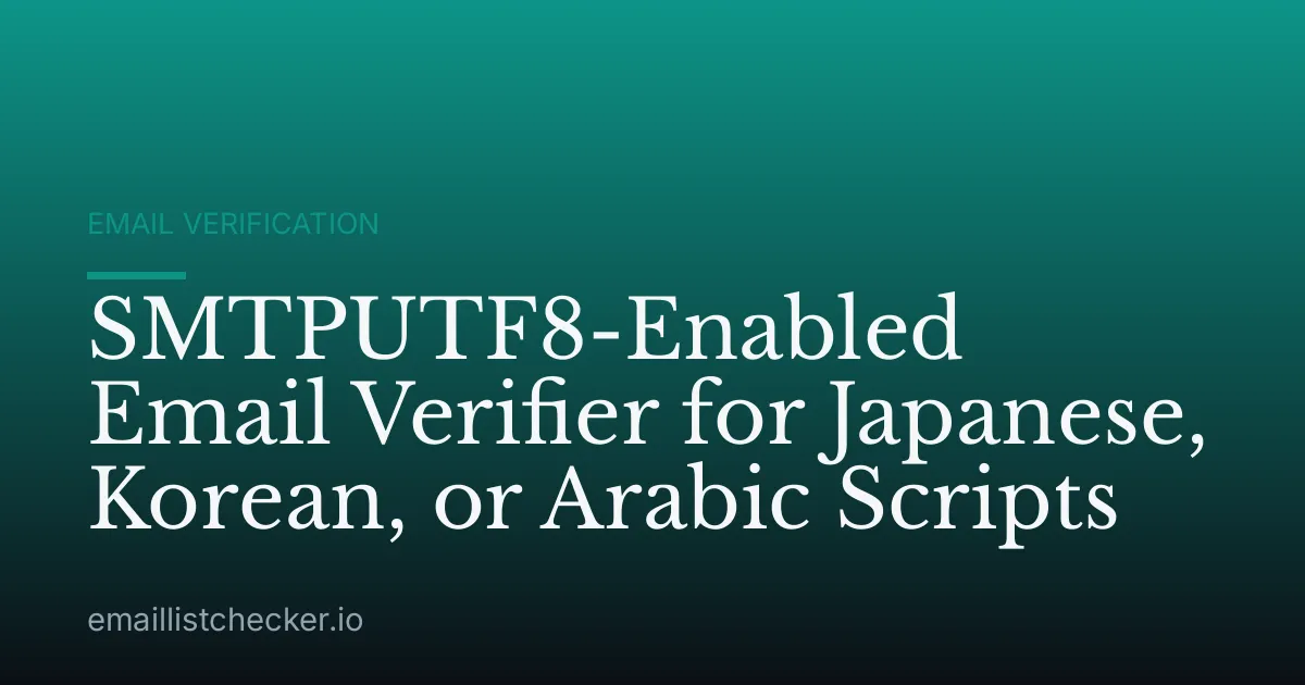 SMTPUTF8-Enabled Email Verifier for Japanese, Korean, or Arabic Scripts