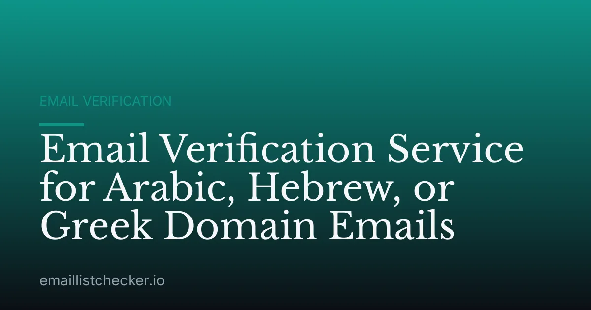 Email Verification Service for Arabic, Hebrew, or Greek Domain Emails