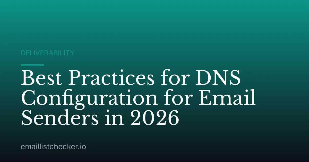 Best Practices for DNS Configuration for Email Senders in 2026