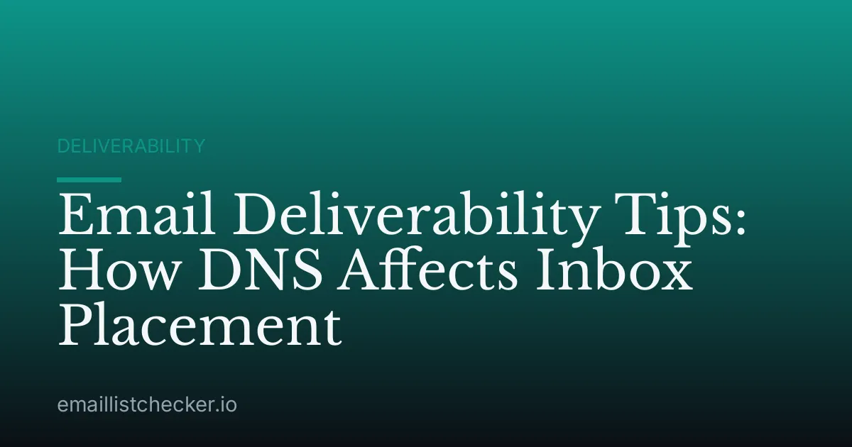 Email Deliverability Tips: How DNS Affects Inbox Placement