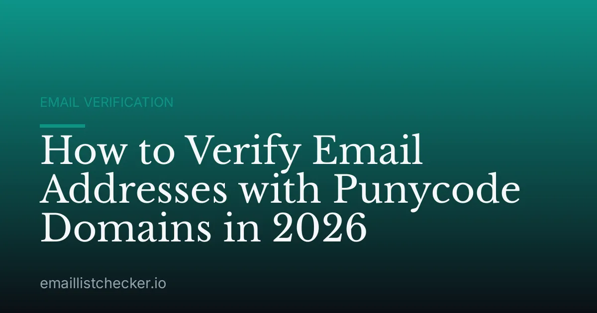 How to Verify Email Addresses with Punycode Domains in 2026