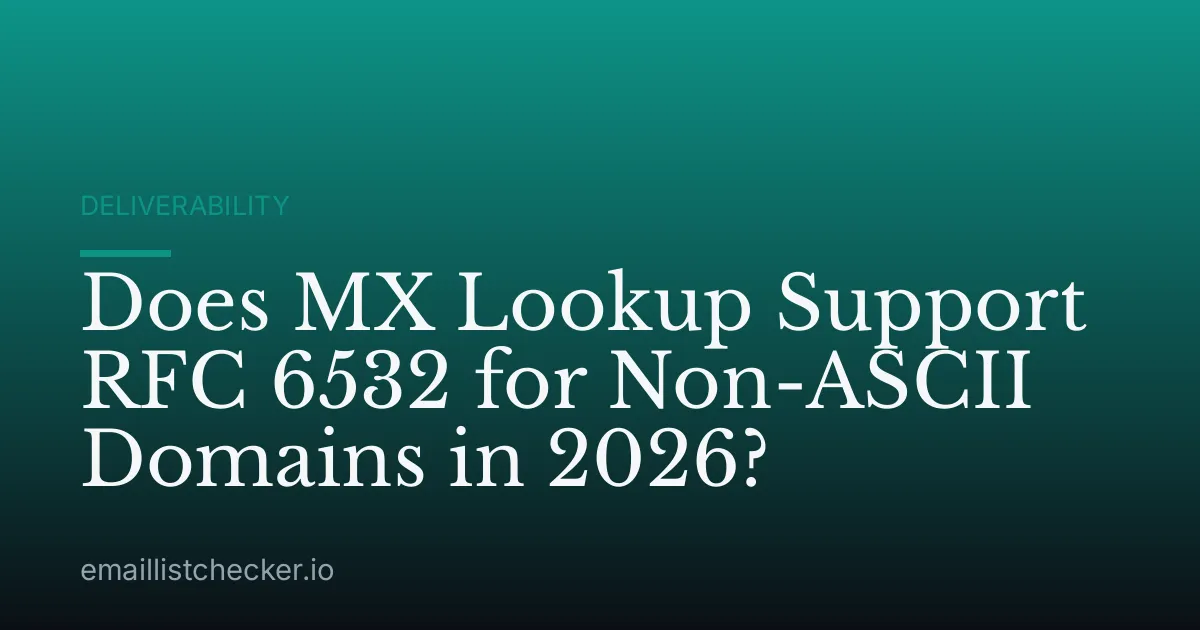 Does MX Lookup Support RFC 6532 for Non-ASCII Domains in 2026?