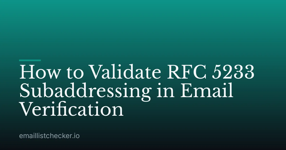 How to Validate RFC 5233 Subaddressing in Email Verification