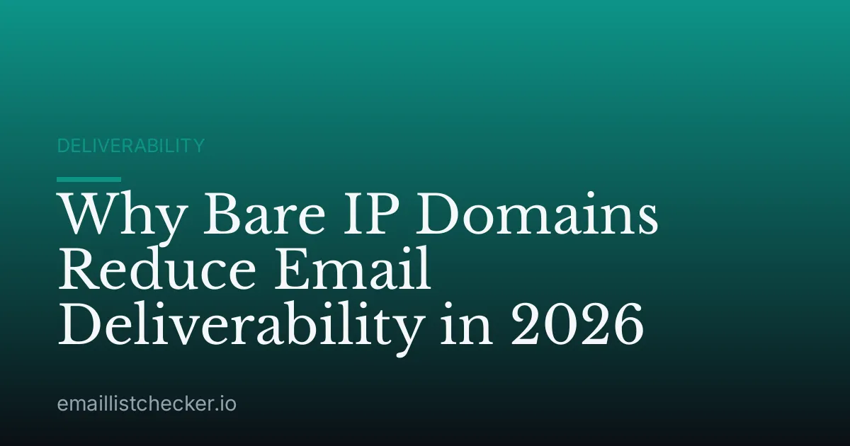 Why Bare IP Domains Reduce Email Deliverability in 2026