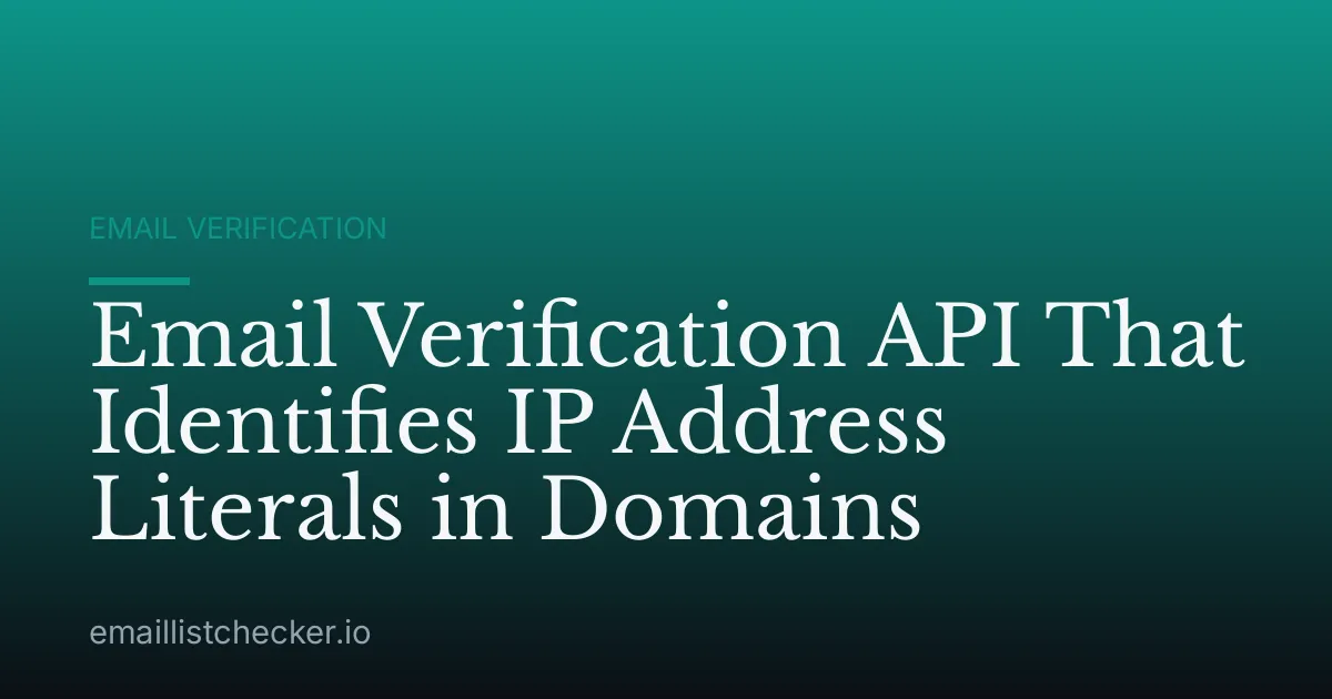 Email Verification API That Identifies IP Address Literals in Domains