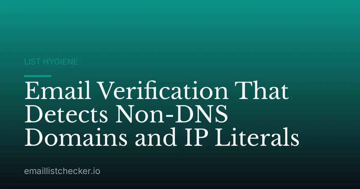 Email Verification That Detects Non-DNS Domains and IP Literals