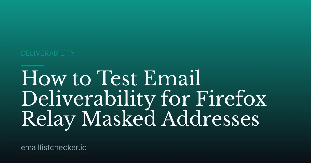 How to Test Email Deliverability for Firefox Relay Masked Addresses