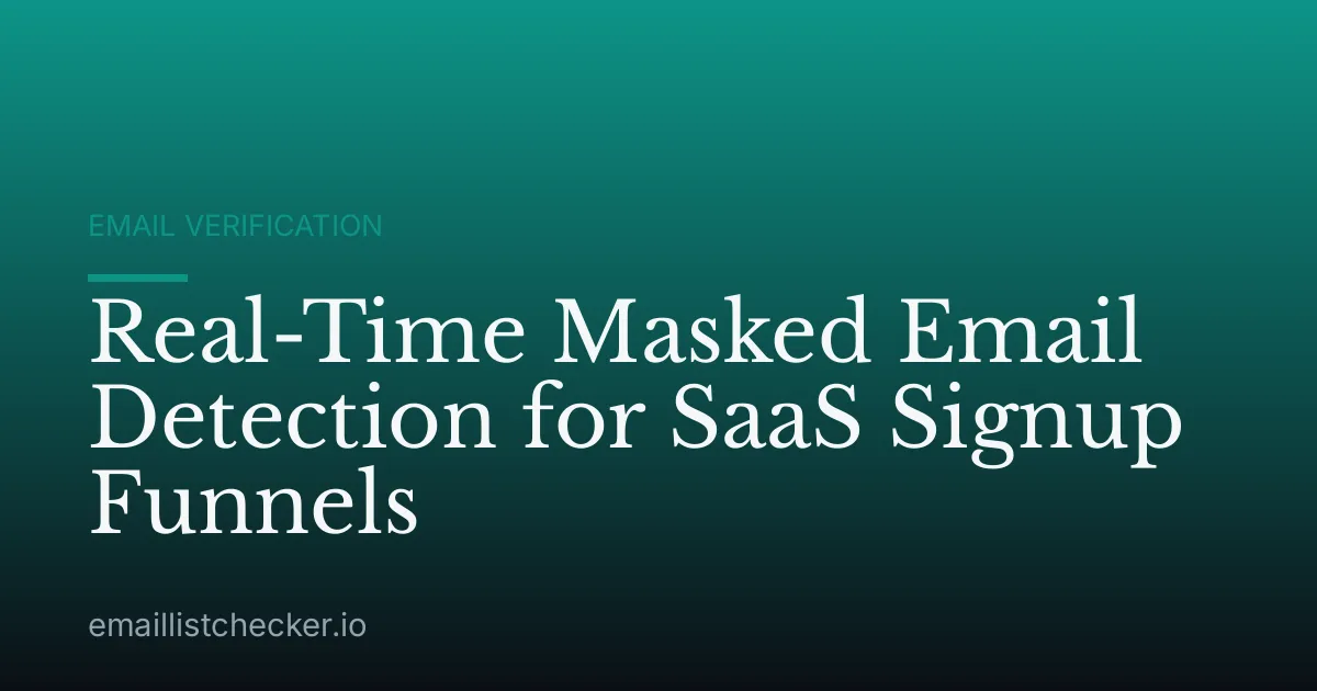 Real-Time Masked Email Detection for SaaS Signup Funnels