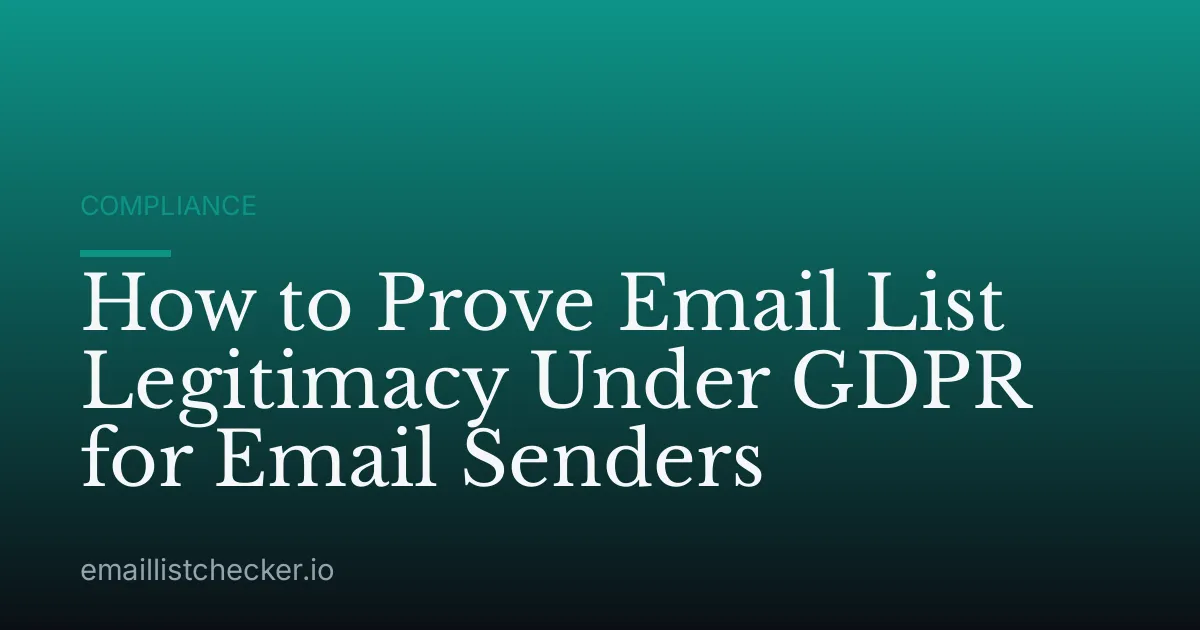 How to Prove Email List Legitimacy Under GDPR for Email Senders