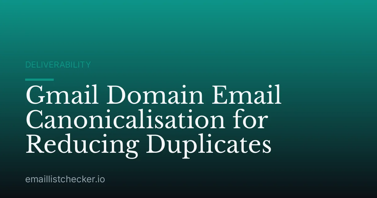 Gmail Domain Email Canonicalisation for Reducing Duplicates