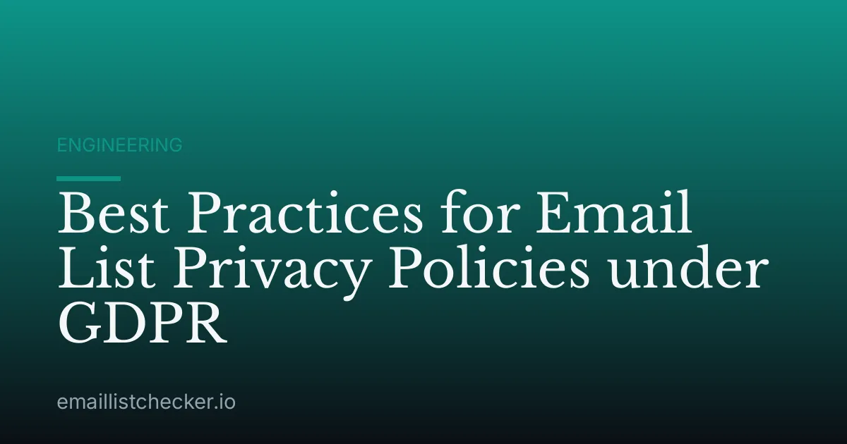 Best Practices for Email List Privacy Policies under GDPR
