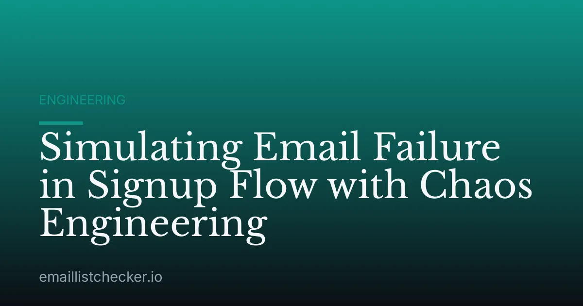 Simulating Email Failure in Signup Flow with Chaos Engineering