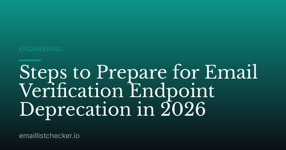 Steps to Prepare for Email Verification Endpoint Deprecation in 2026