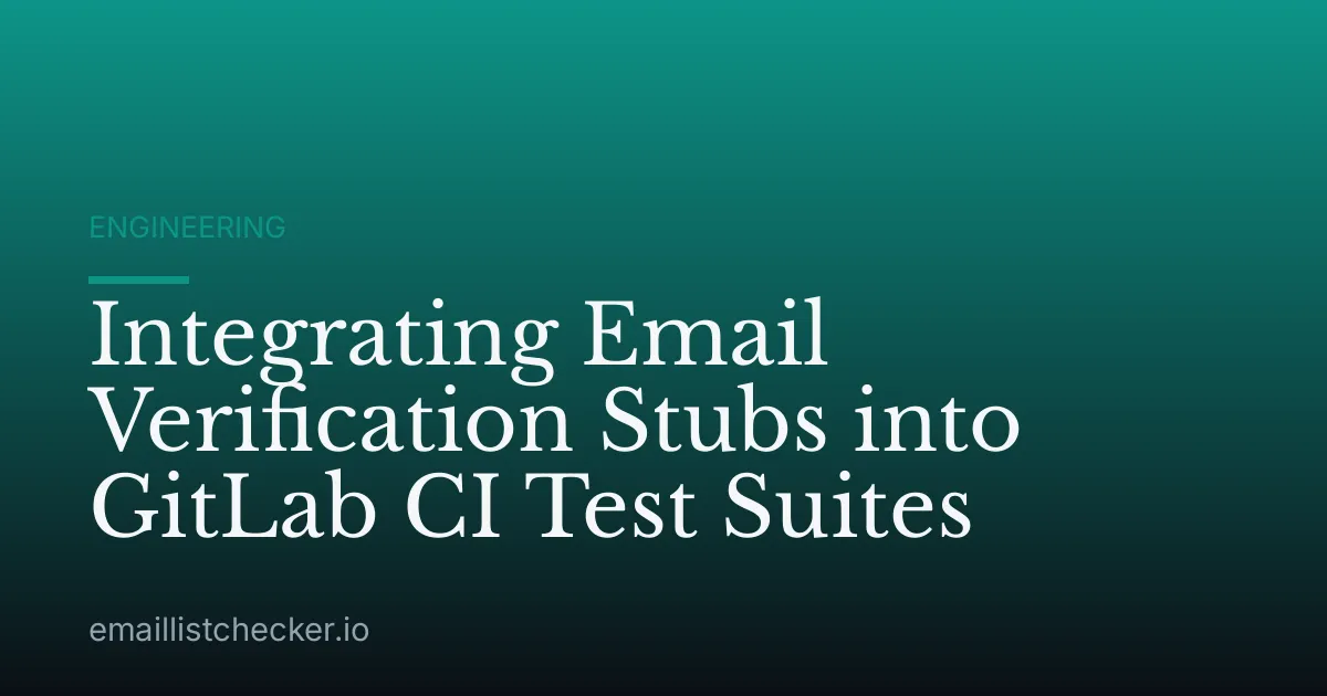 Integrating Email Verification Stubs into GitLab CI Test Suites