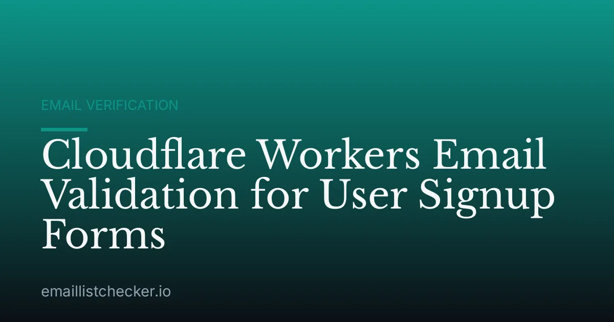Cloudflare Workers Email Validation for User Signup Forms