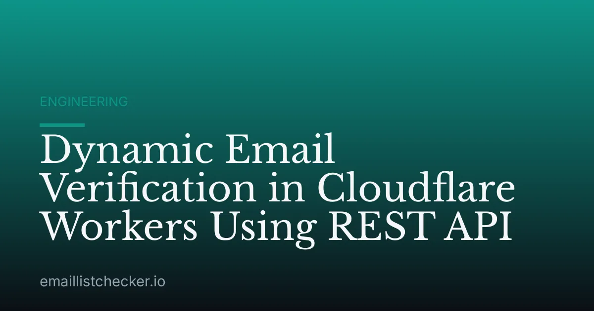 Dynamic Email Verification in Cloudflare Workers Using REST API
