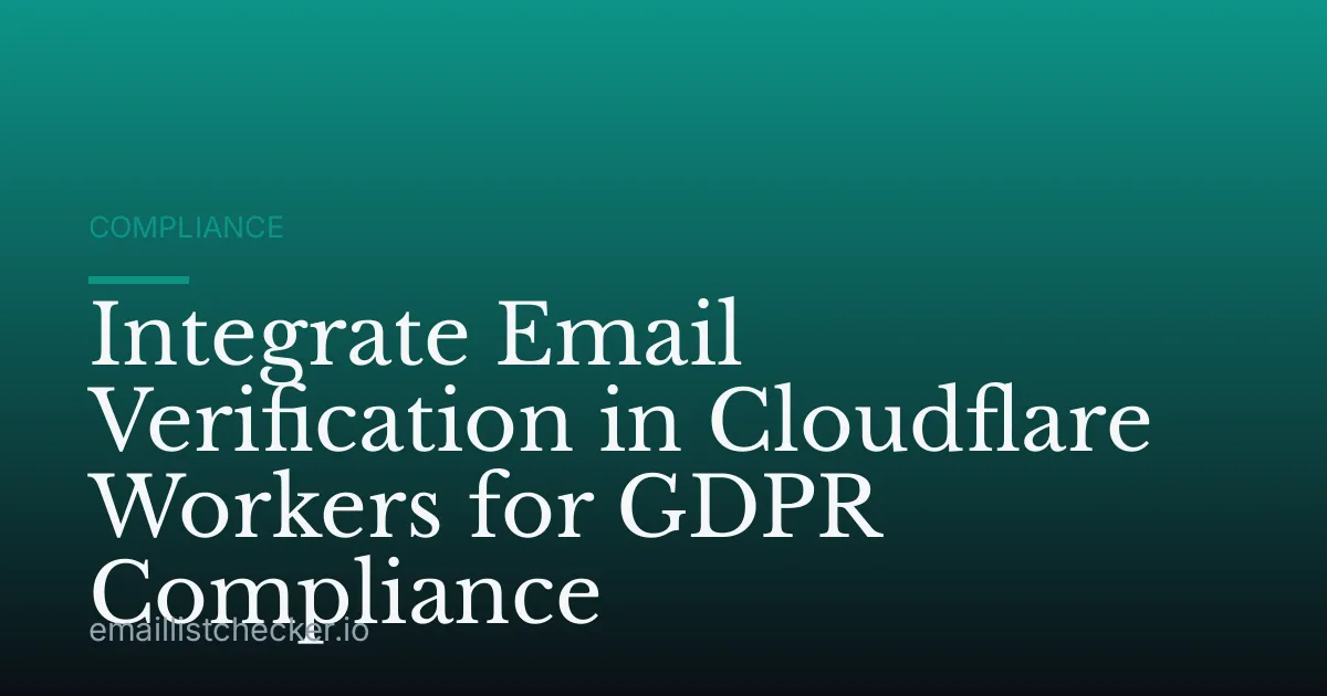 Integrate Email Verification in Cloudflare Workers for GDPR Compliance