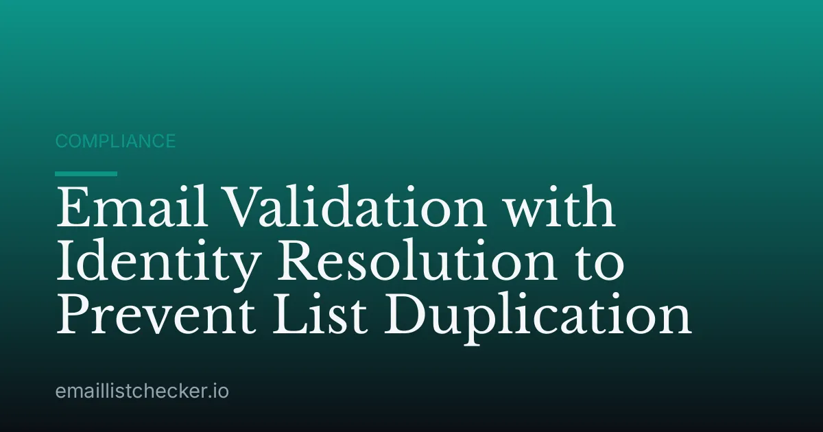 Email Validation with Identity Resolution to Prevent List Duplication