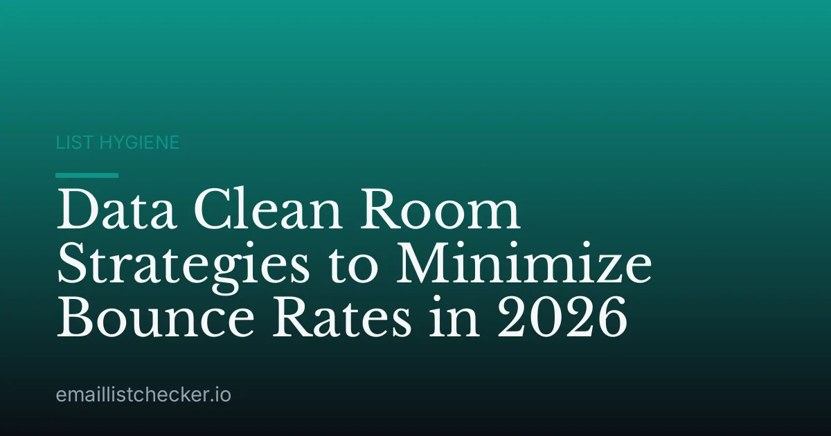 Data Clean Room Strategies to Minimize Bounce Rates in 2026