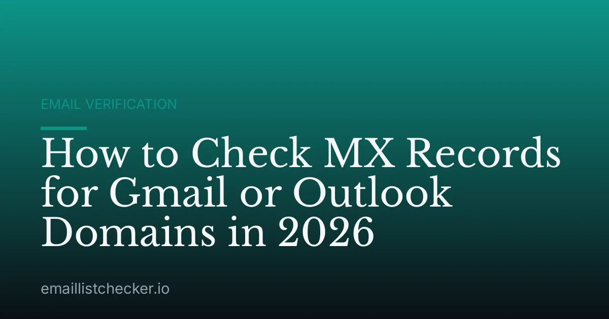 How to Check MX Records for Gmail or Outlook Domains in 2026