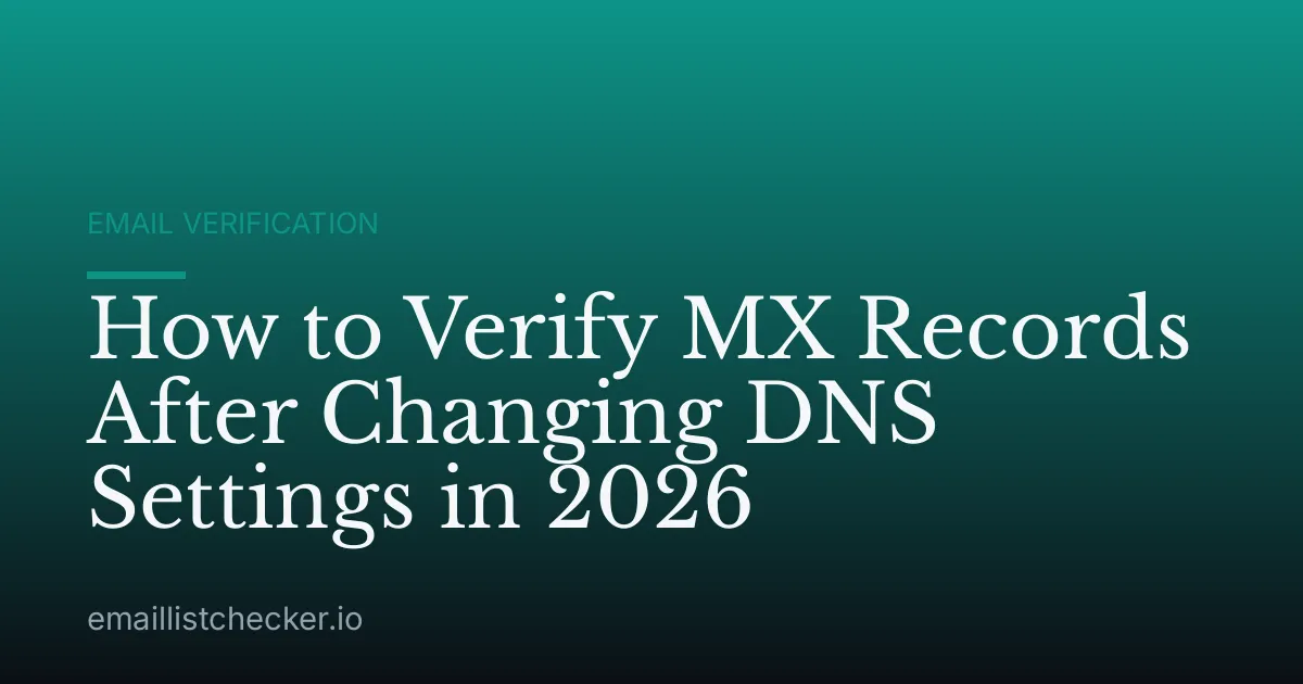 How to Verify MX Records After Changing DNS Settings in 2026