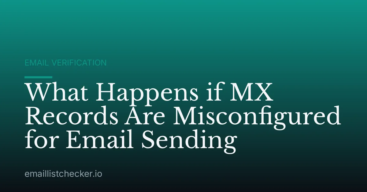 What Happens if MX Records Are Misconfigured for Email Sending