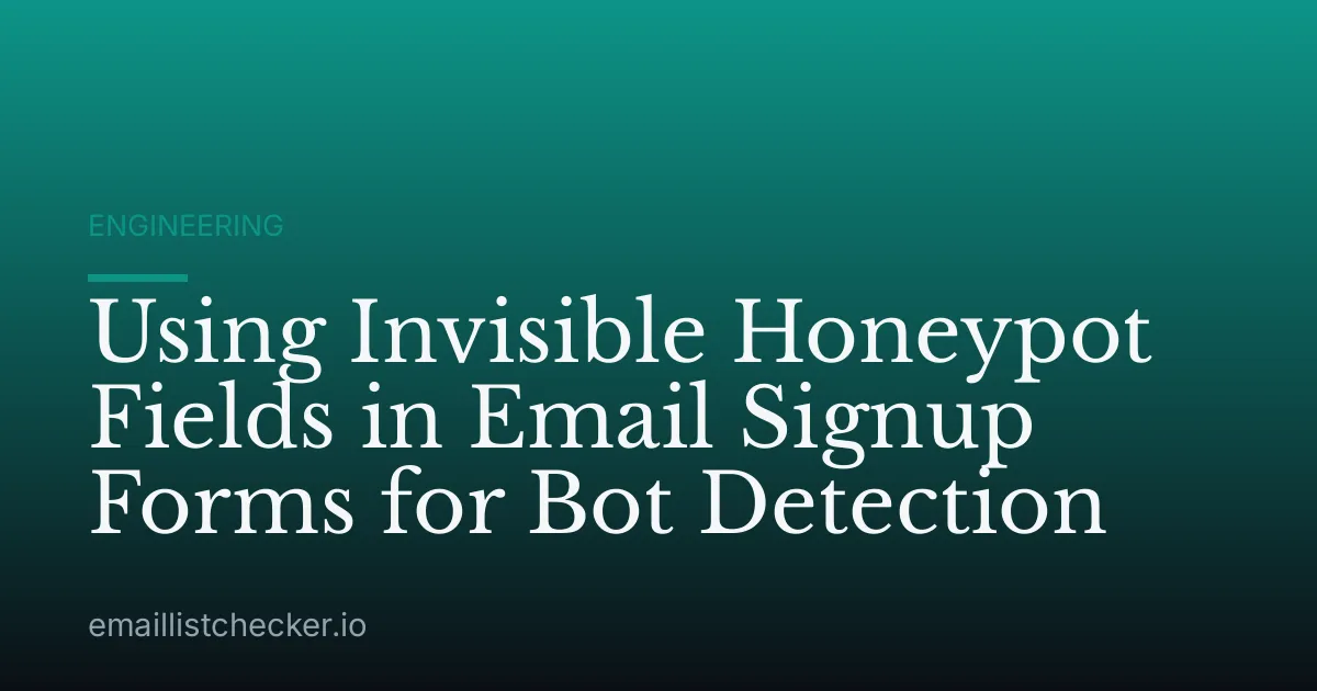 Using Invisible Honeypot Fields in Email Signup Forms for Bot Detection