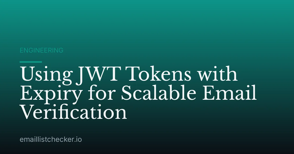 Using JWT Tokens with Expiry for Scalable Email Verification