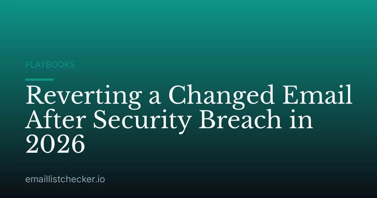 Reverting a Changed Email After Security Breach in 2026