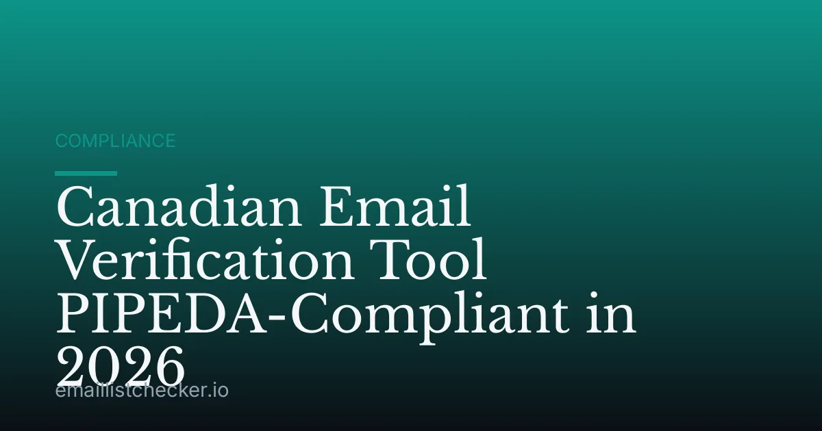 Canadian Email Verification Tool PIPEDA-Compliant in 2026