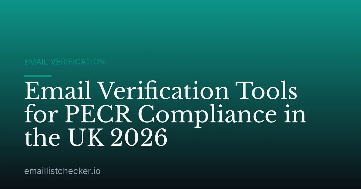Email Verification Tools for PECR Compliance in the UK 2026