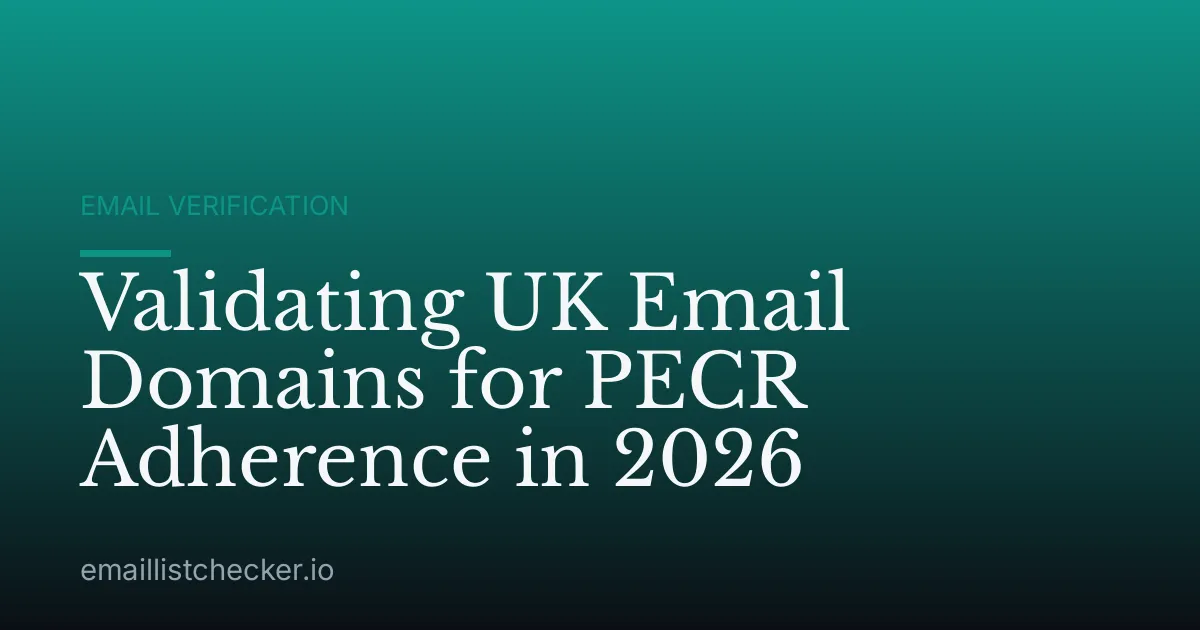 Validating UK Email Domains for PECR Adherence in 2026